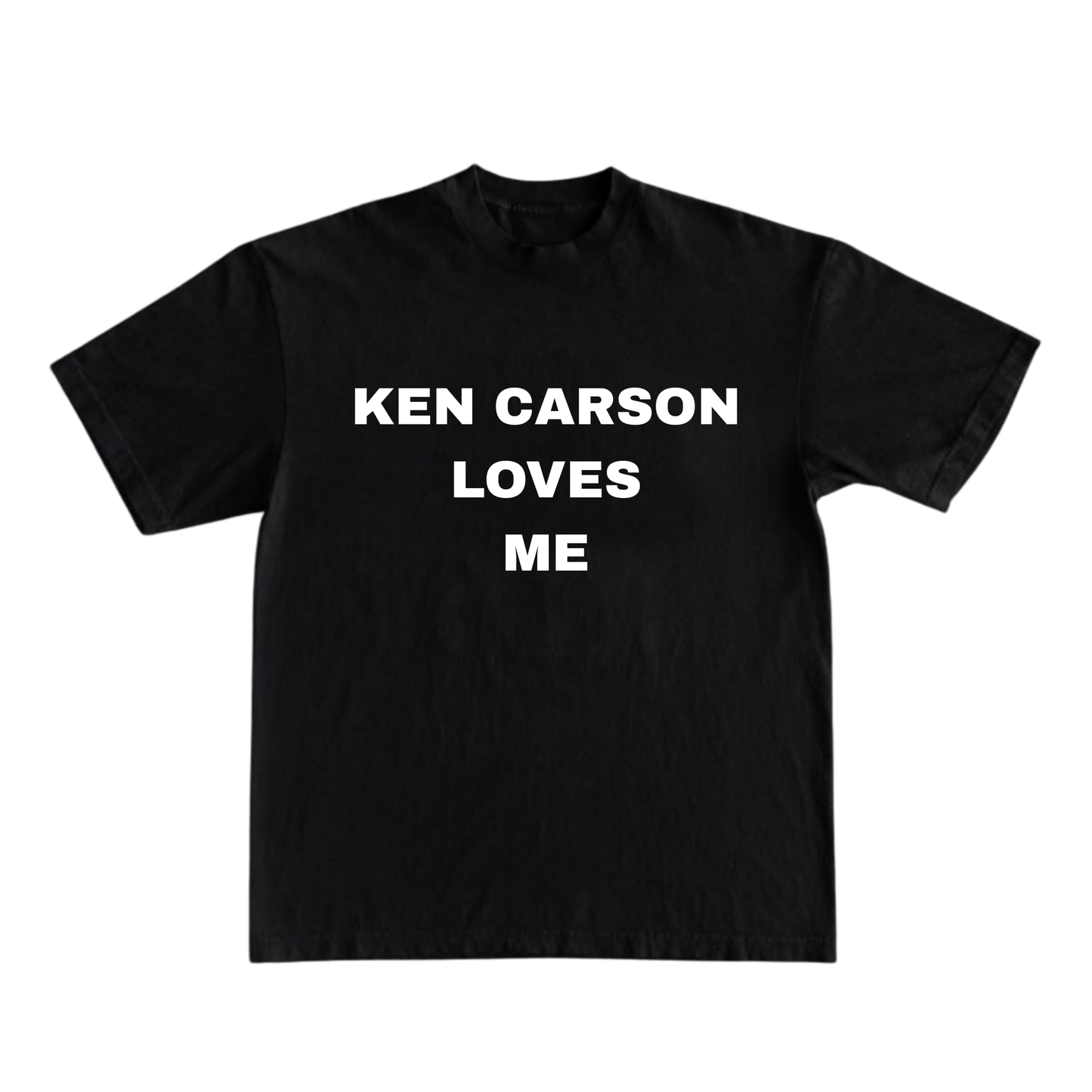 KEN CARSON LOVES ME T-shirt