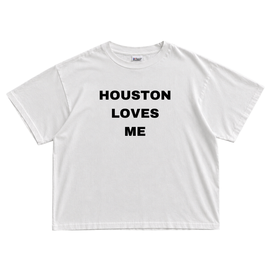 HOUSTON LOVES ME T-shirt