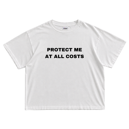 Protect Me At All Costs T-shirt