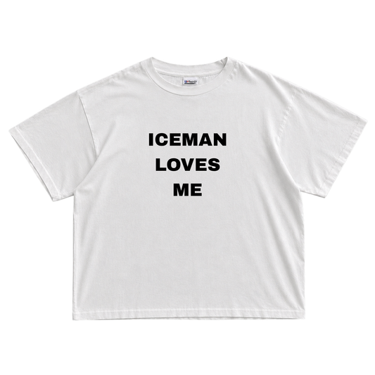 ICE MAN LOVES ME T-shirt