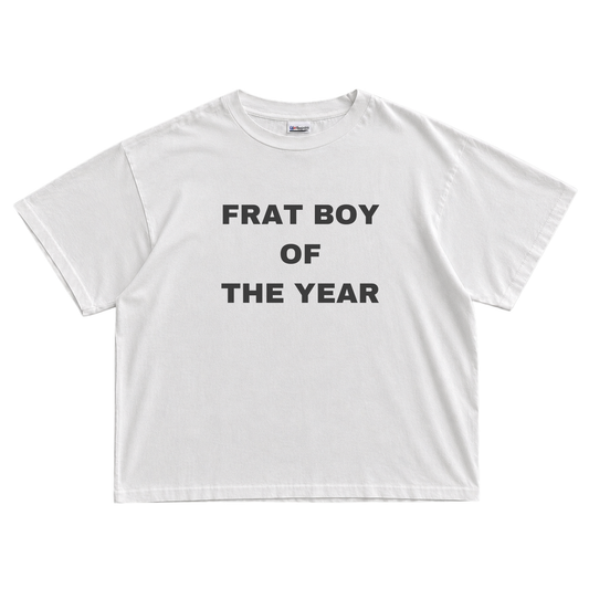 FRAT BOY OF THE YEAR T-shirts
