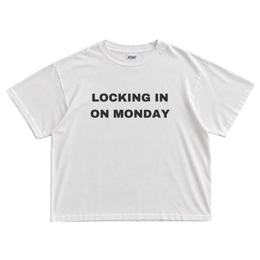 LOCKING IN ON MONDAY T-shirt