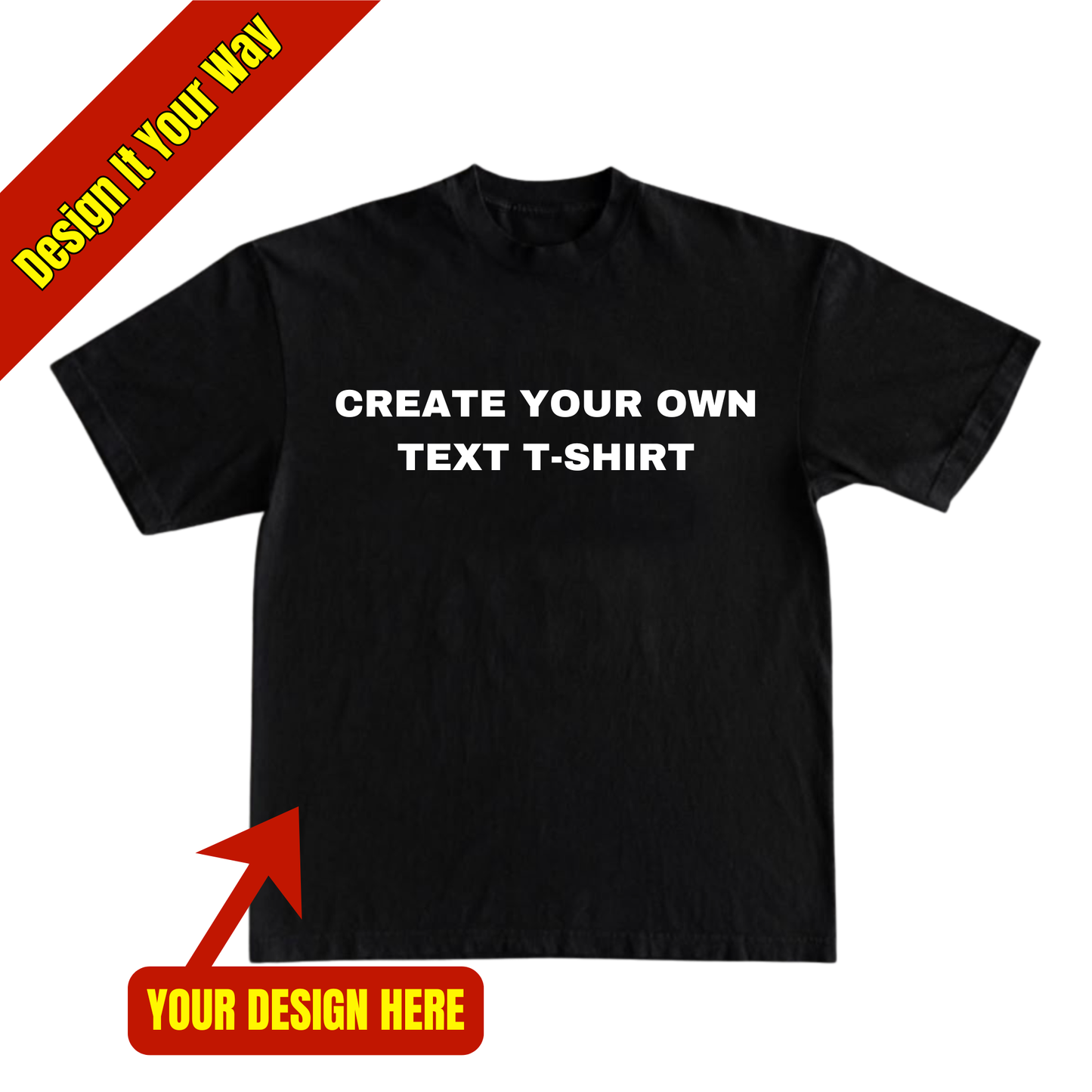 CREATE YOUR OWN TEE