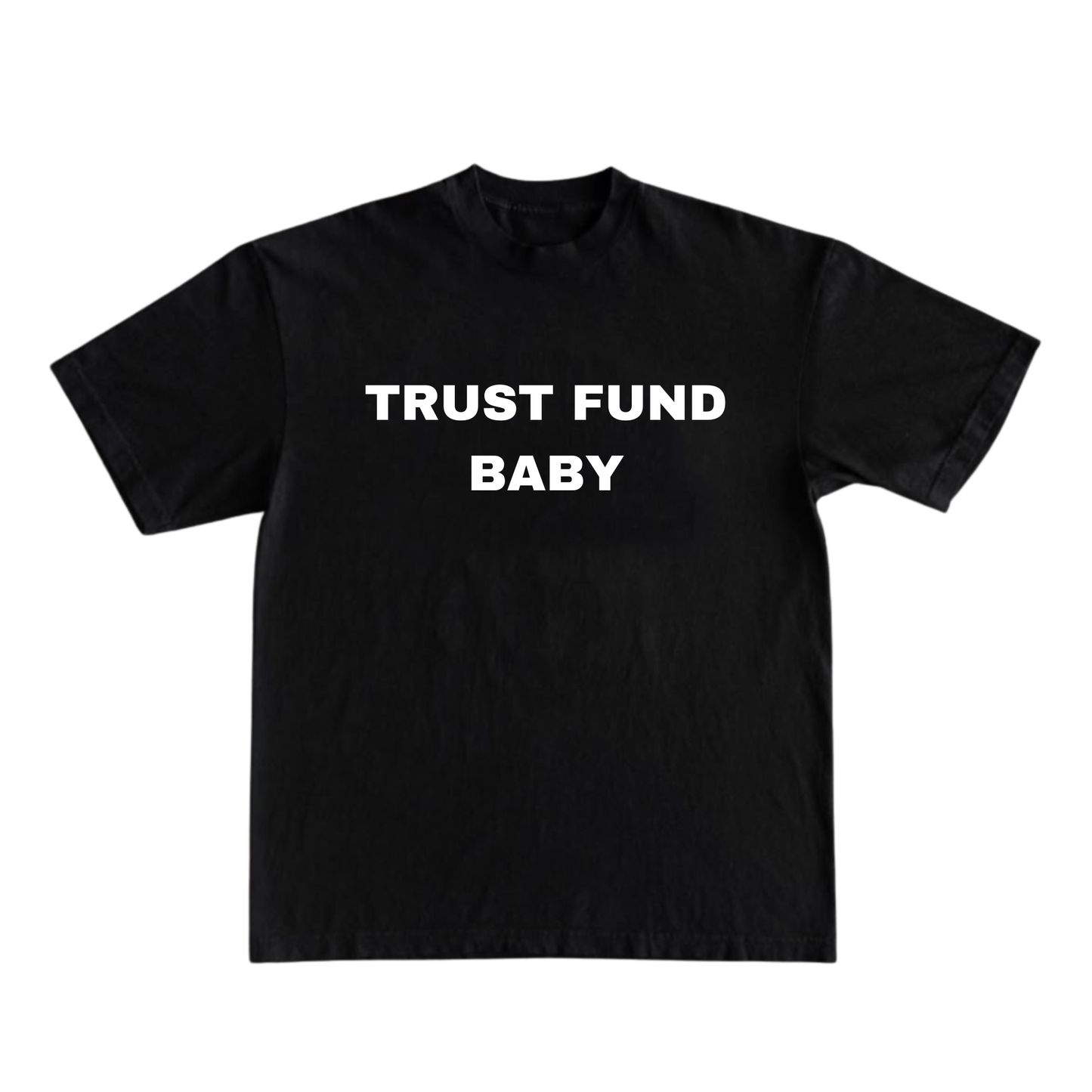 Trust Fund Baby T-shirt