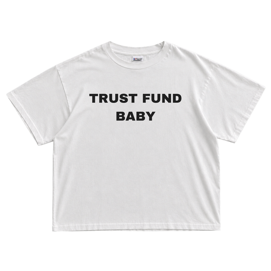 Trust Fund Baby T-shirt