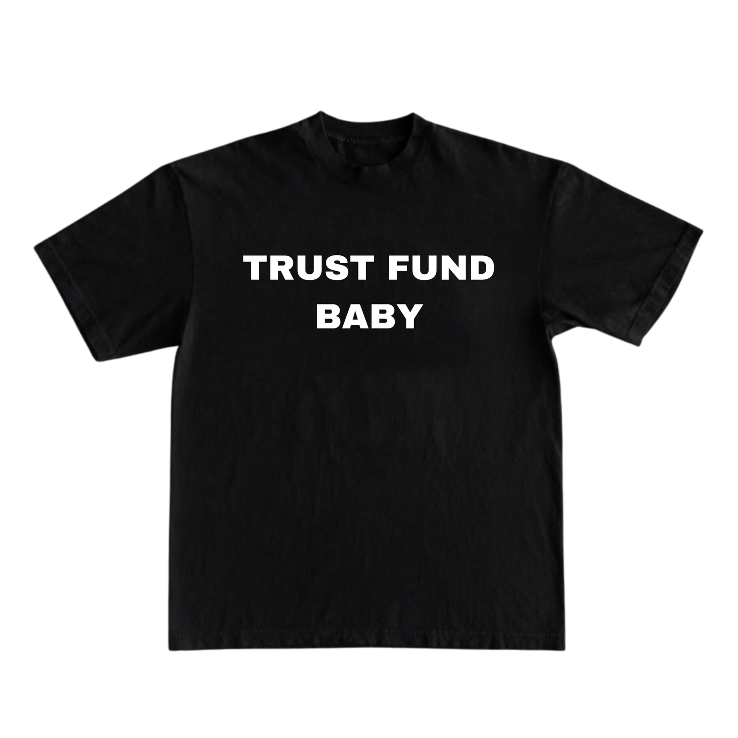 Trust Fund Baby T-shirt